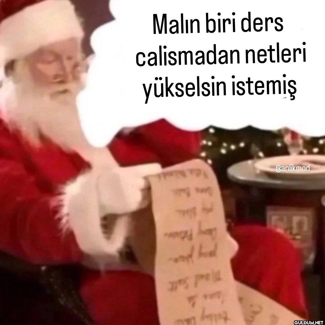 Malın biri ders calismadan...