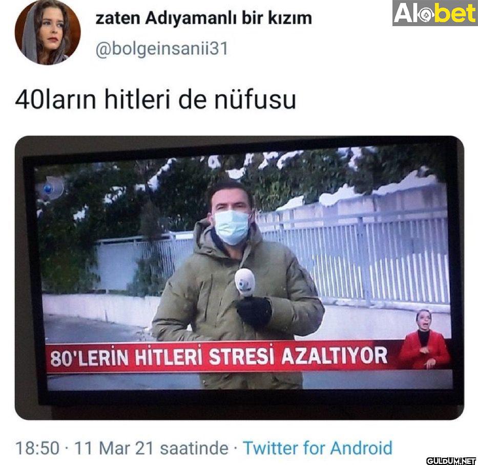 40ların hitleri de nüfusu...