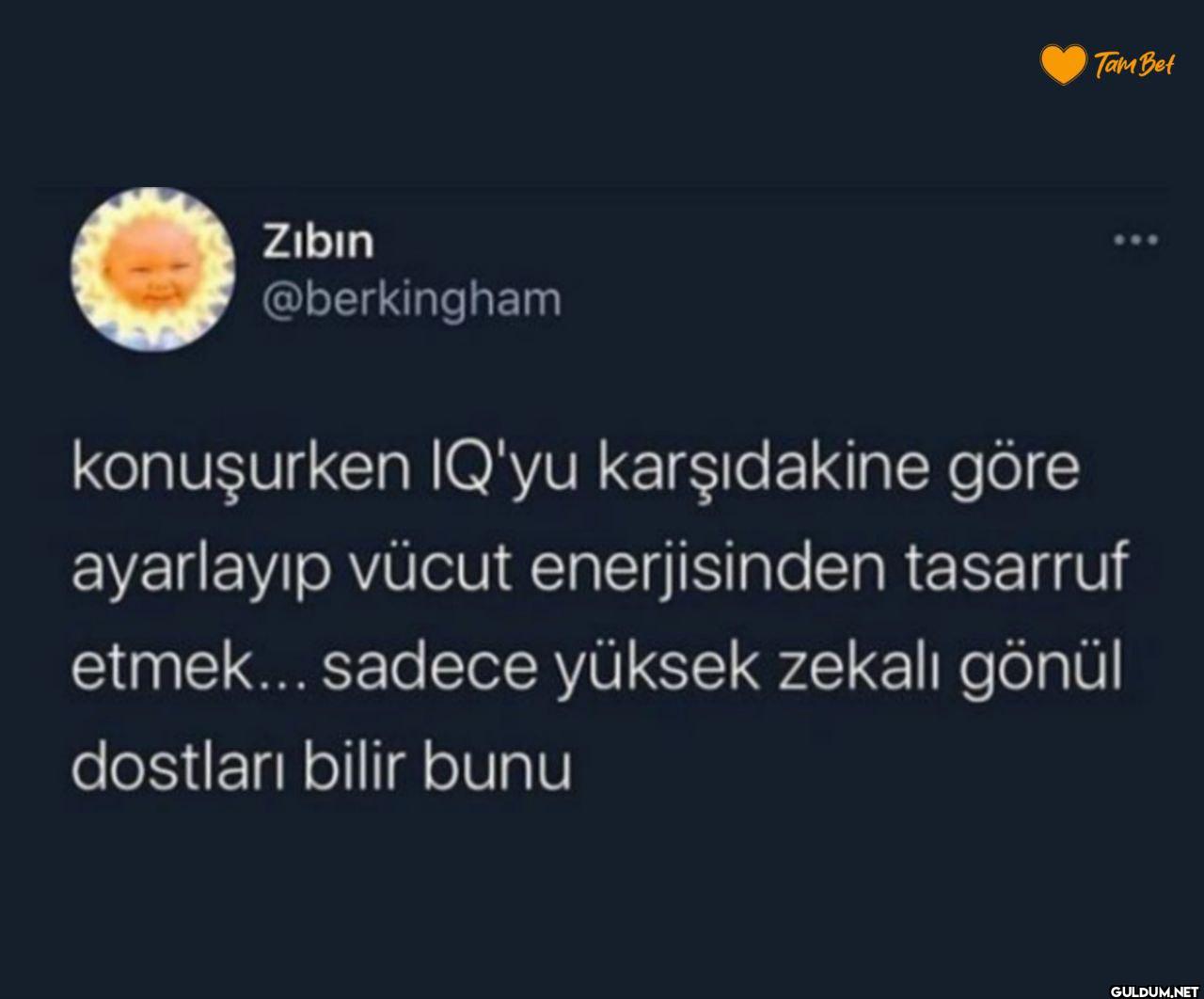 konuşurken IQ'yu...