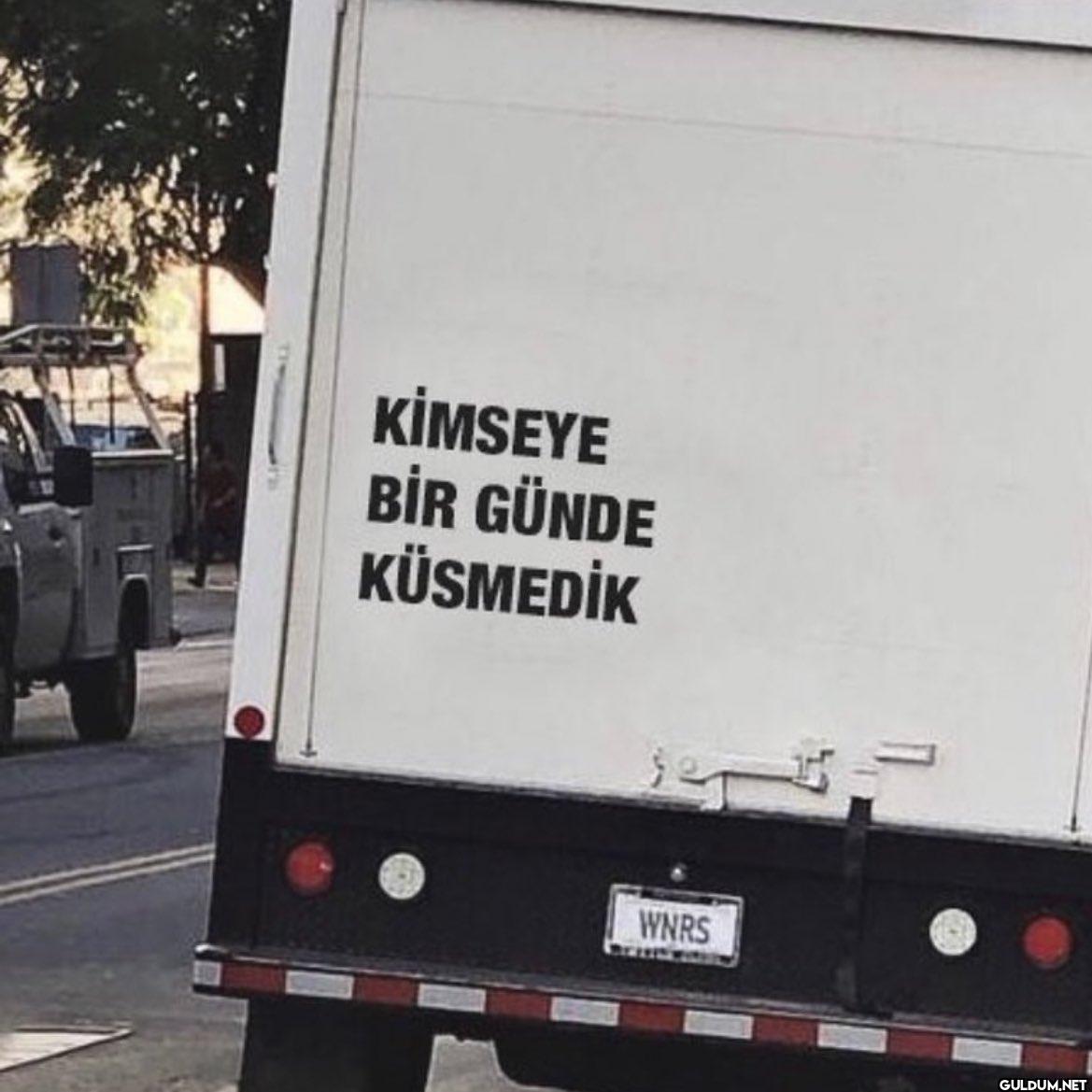KİMSEYE BİR GÜNDE KÜSMEDİK WNRS