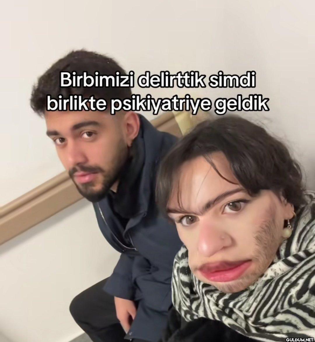 Birbimizi delirttik simdi...