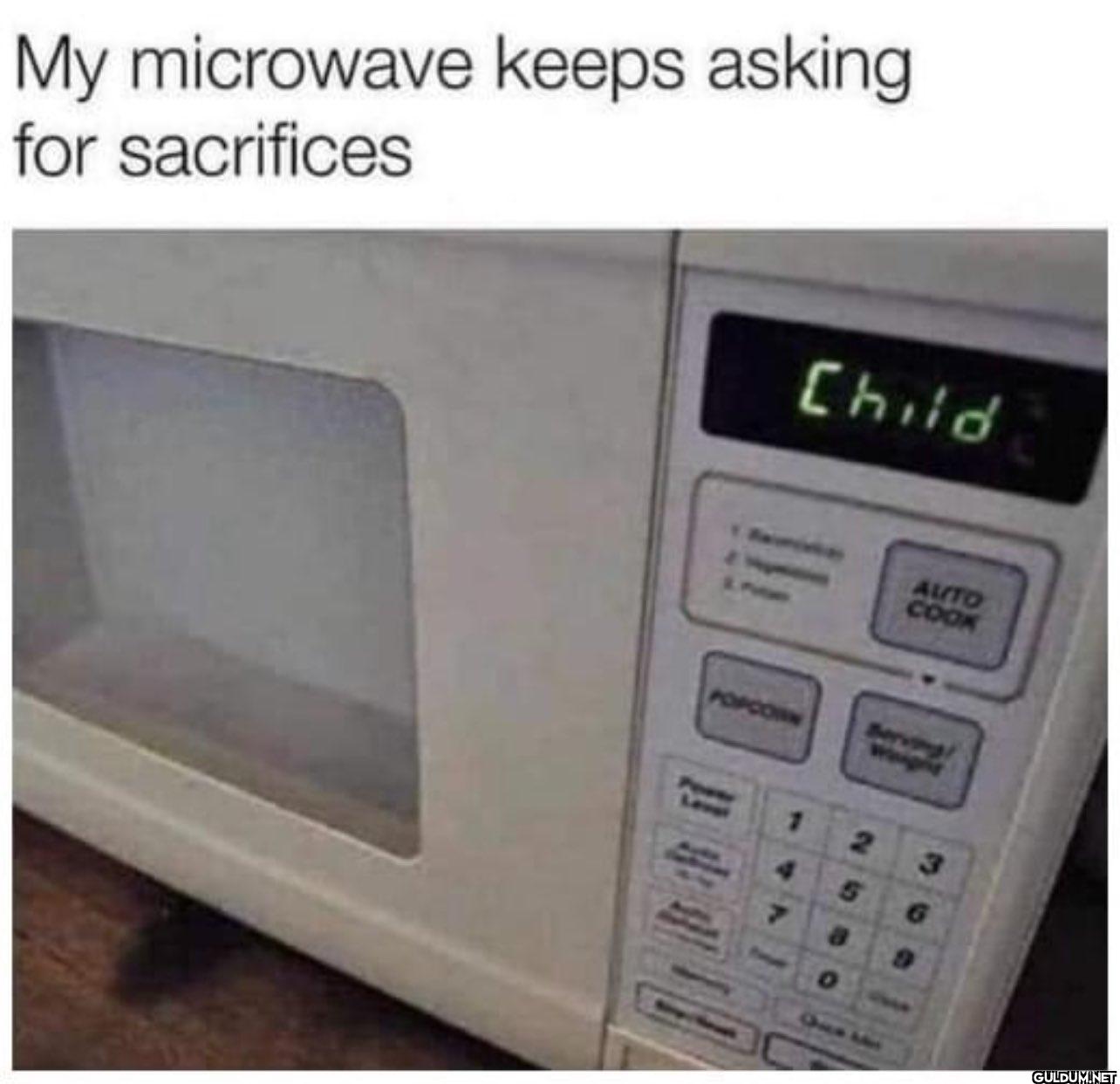 My microwave keeps asking...