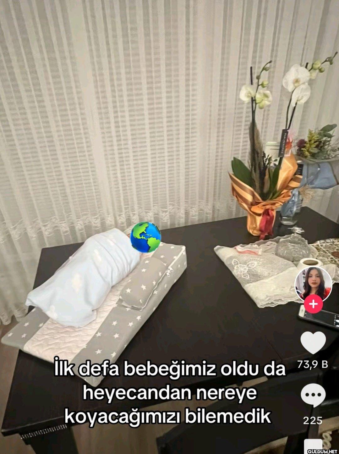 + İlk defa bebeğimiz oldu...