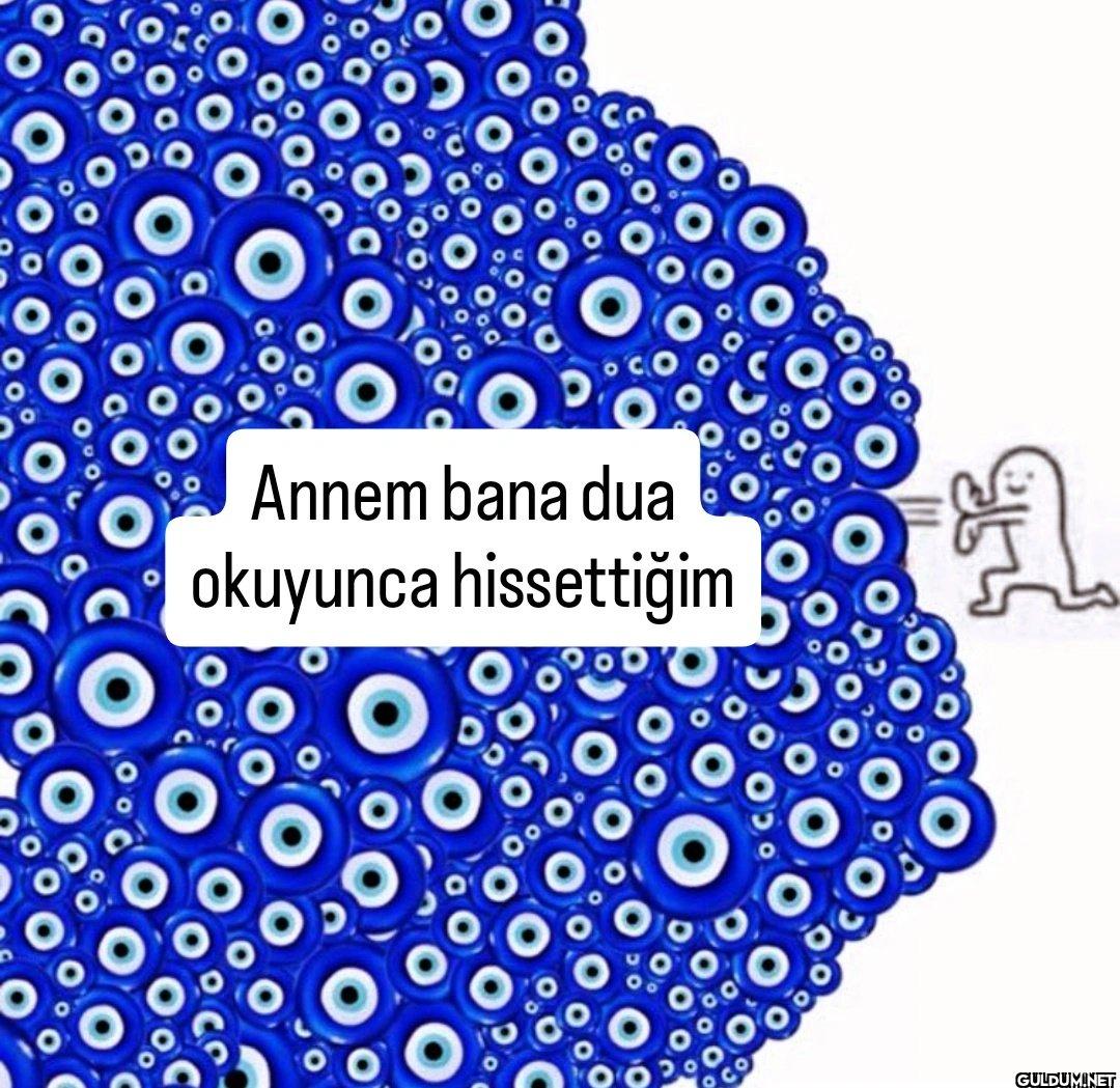 Annem bana dua okuyunca hissettiğim