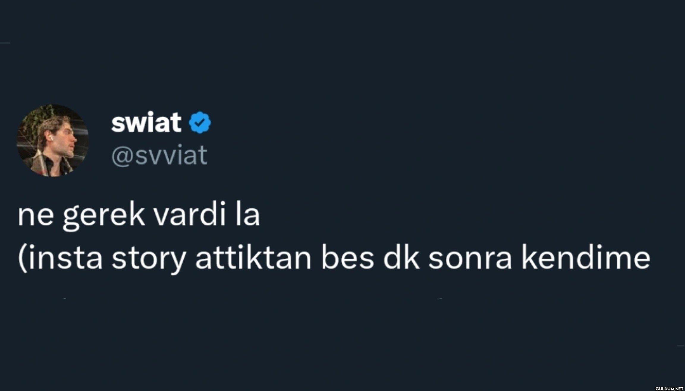 ne gerek vardi la insta...
