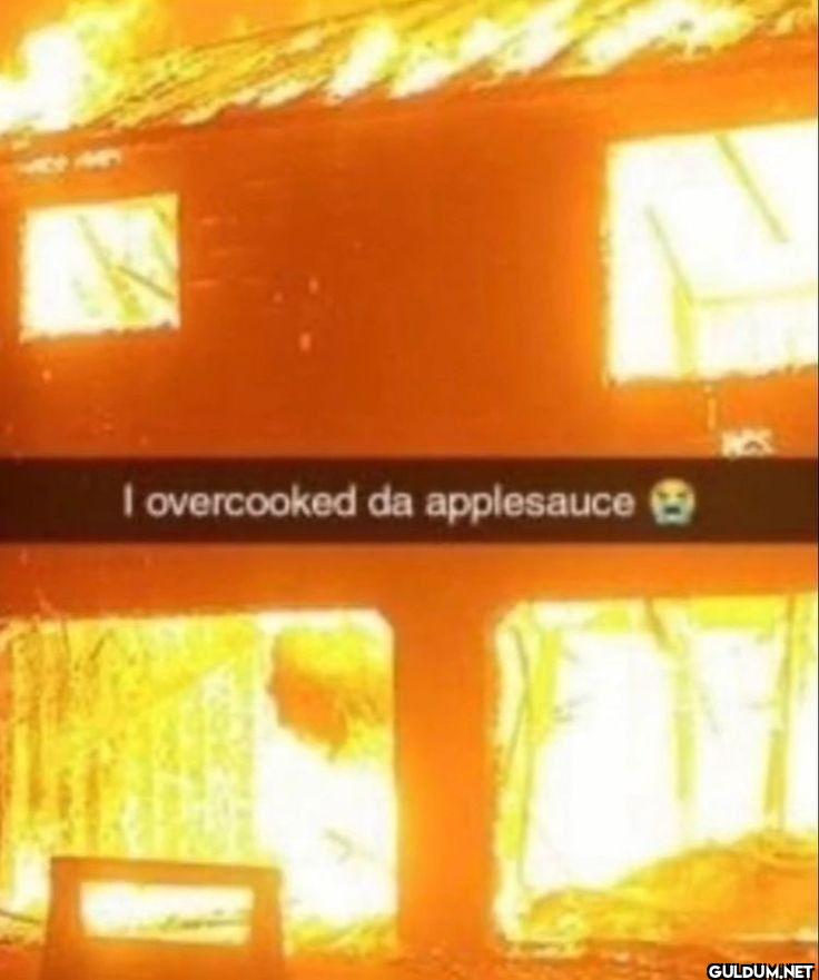 I overcooked da applesauce