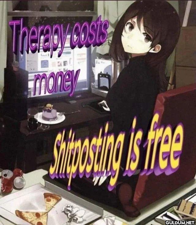 Therapy costs money...