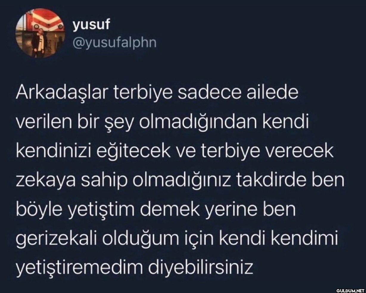 Arkadaşlar terbiye sadece...