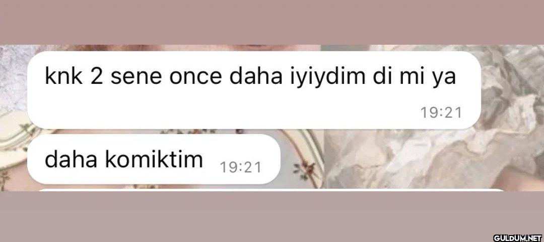 knk 2 sene once daha...