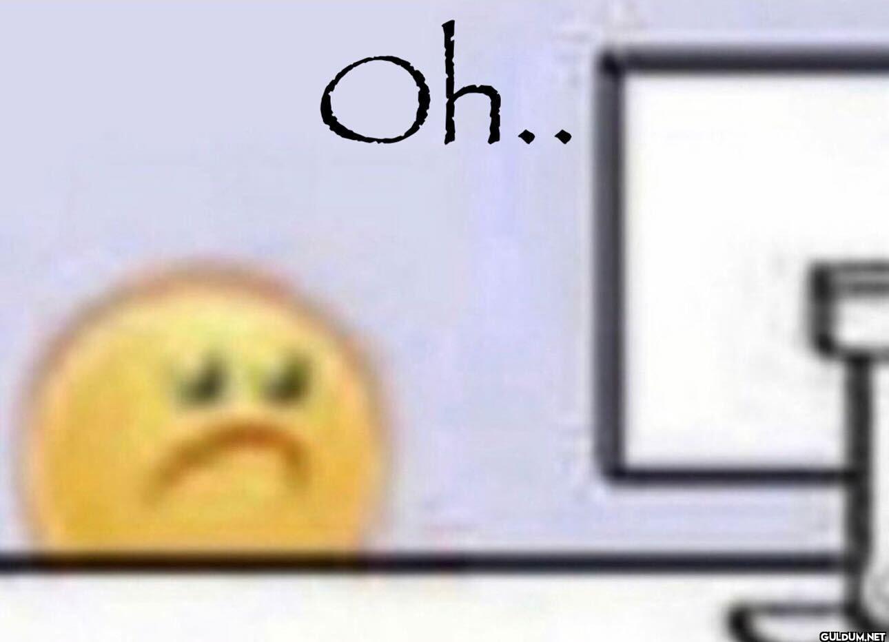 Oh..