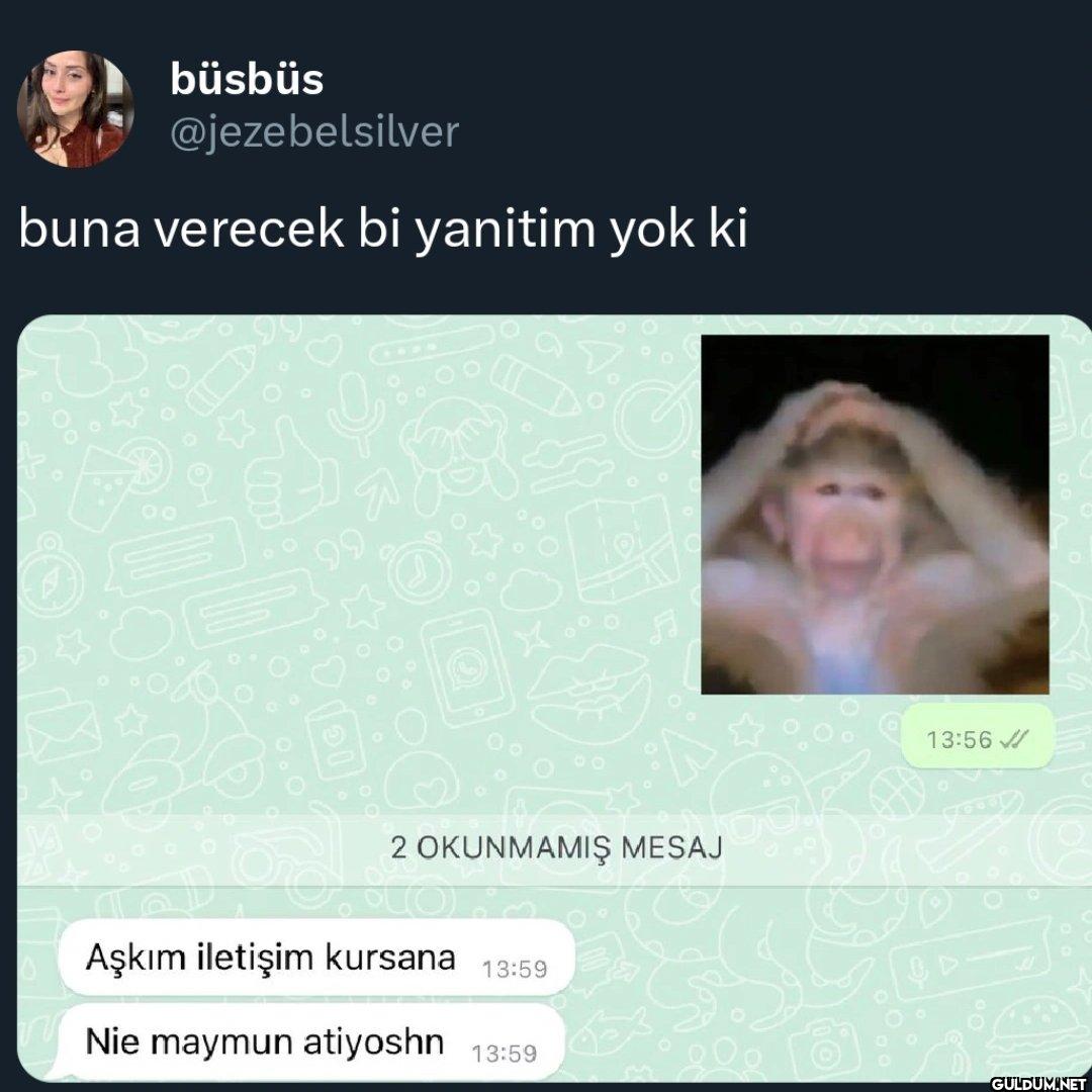buna verecek bi yanitim...