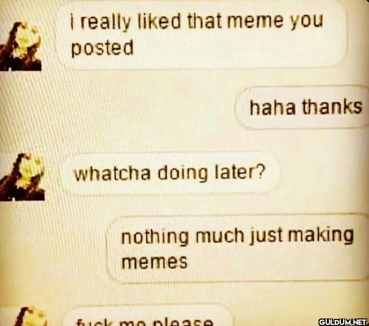 i really liked that meme...