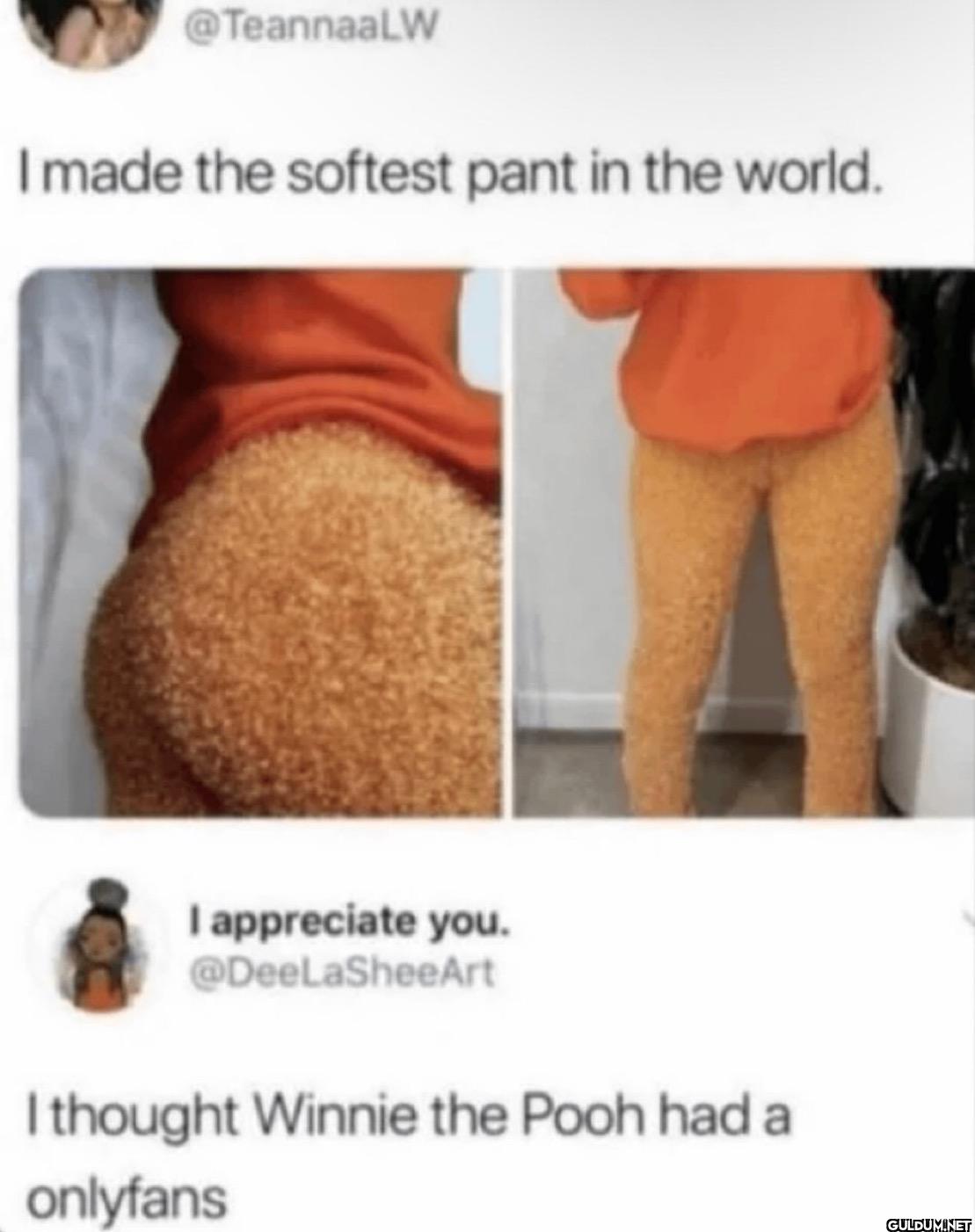I made the softest pant in...