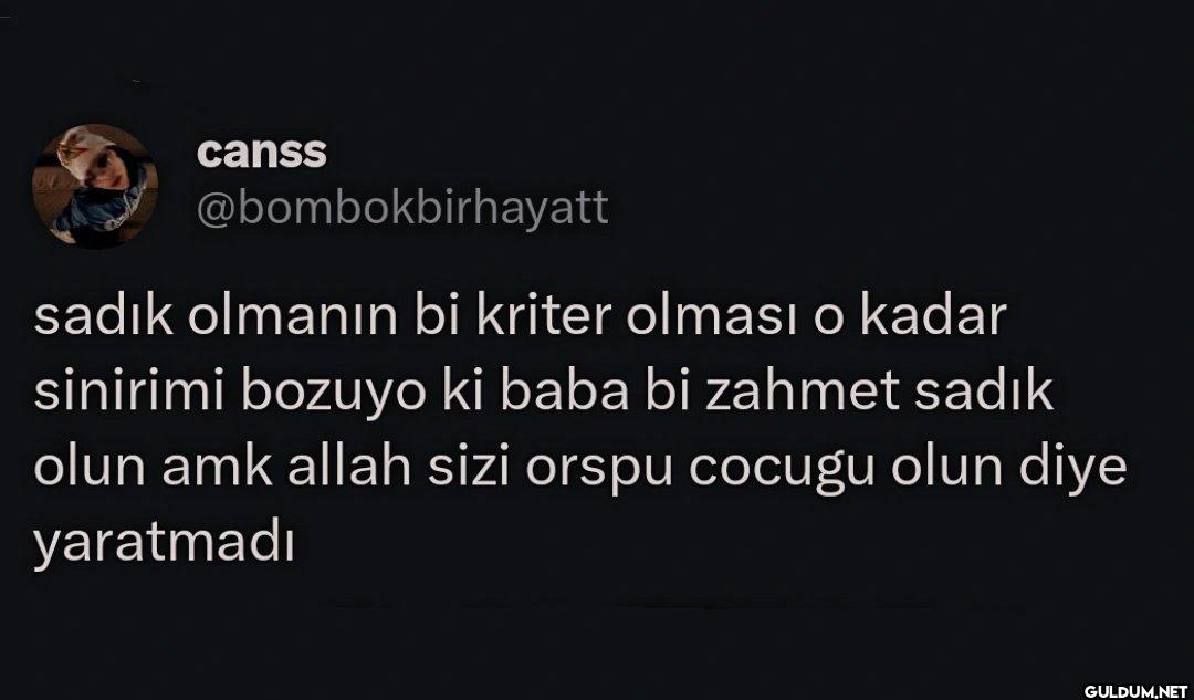 sadık olmanın bi kriter...