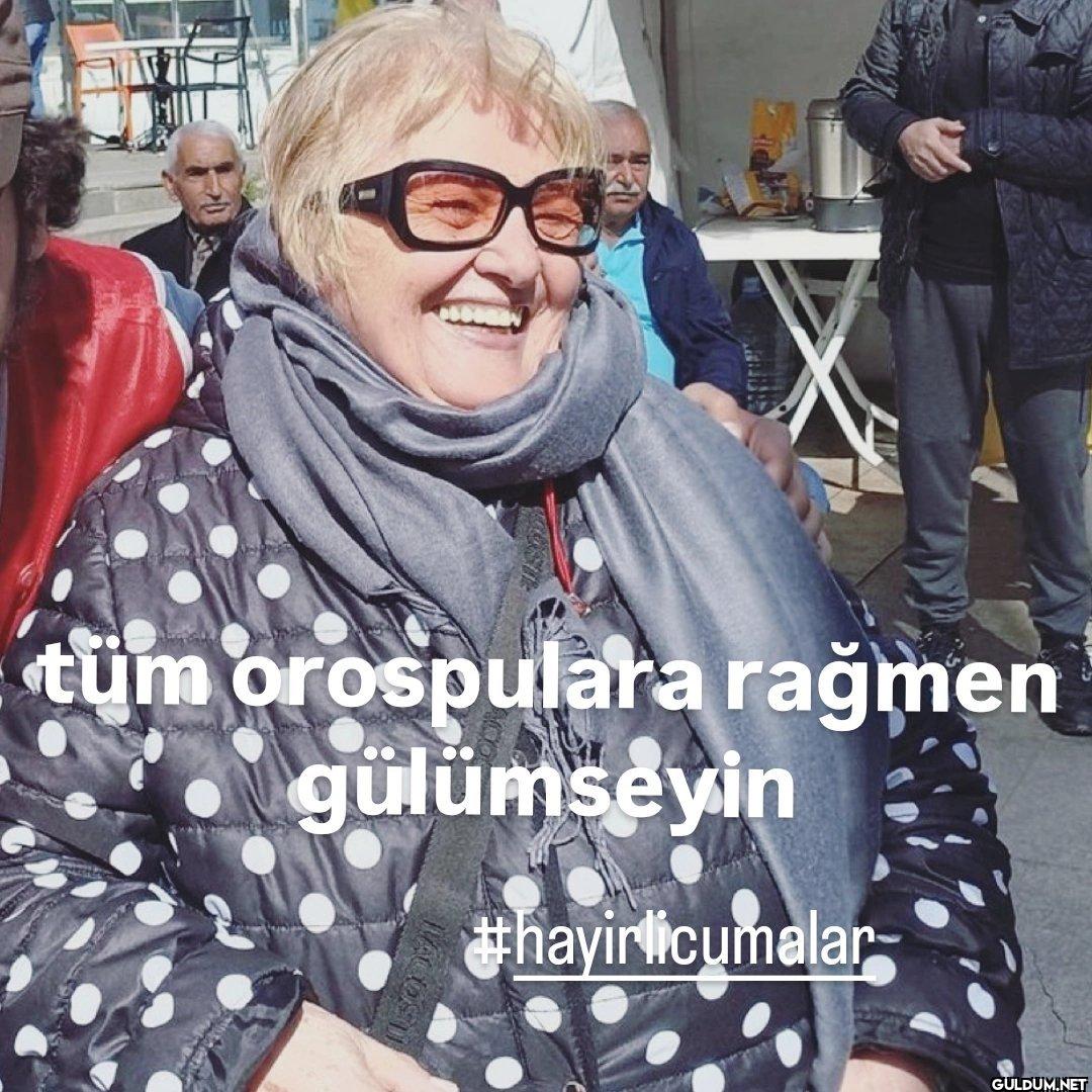 tüm orospulara rağmen...