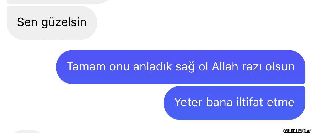 Sen güzelsin Tamam onu...