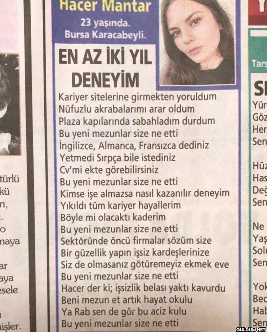 Hacer Mantar 23 yaşında....