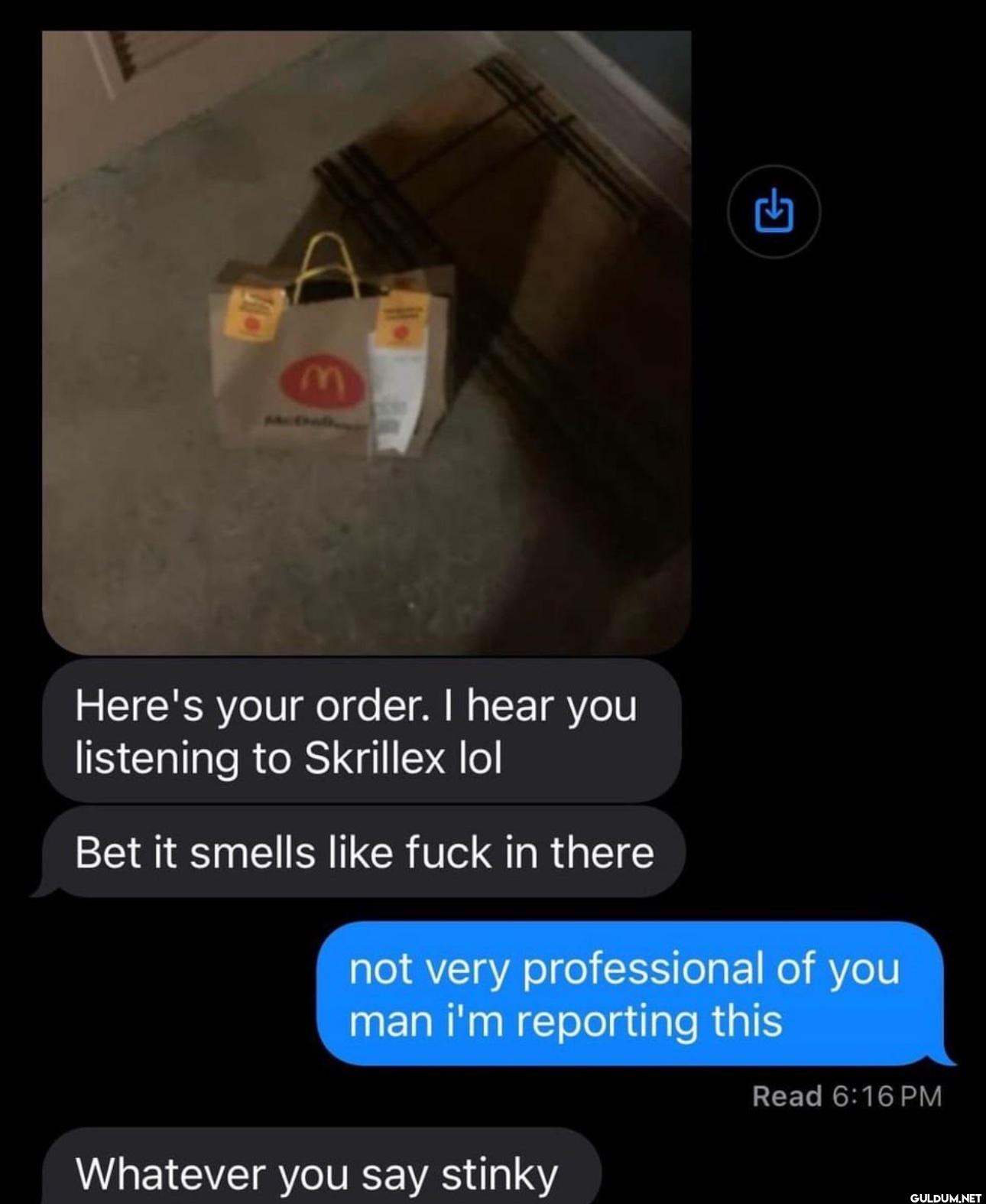 M M Here's your order. I...