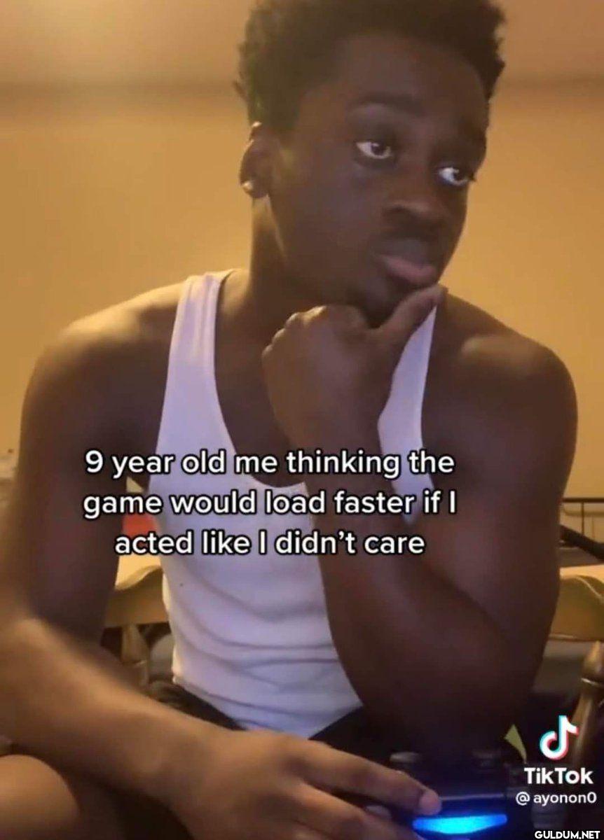 9 year old me thinking the...