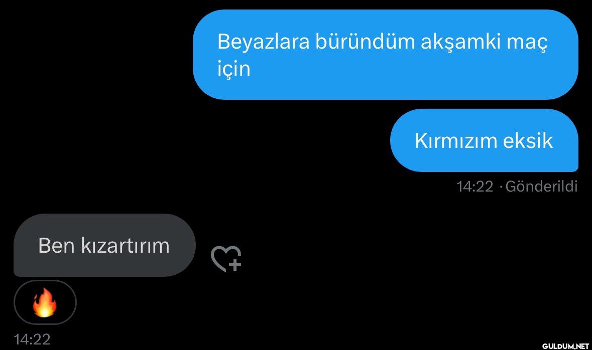 🔥 🔥    Ben kızartırım...