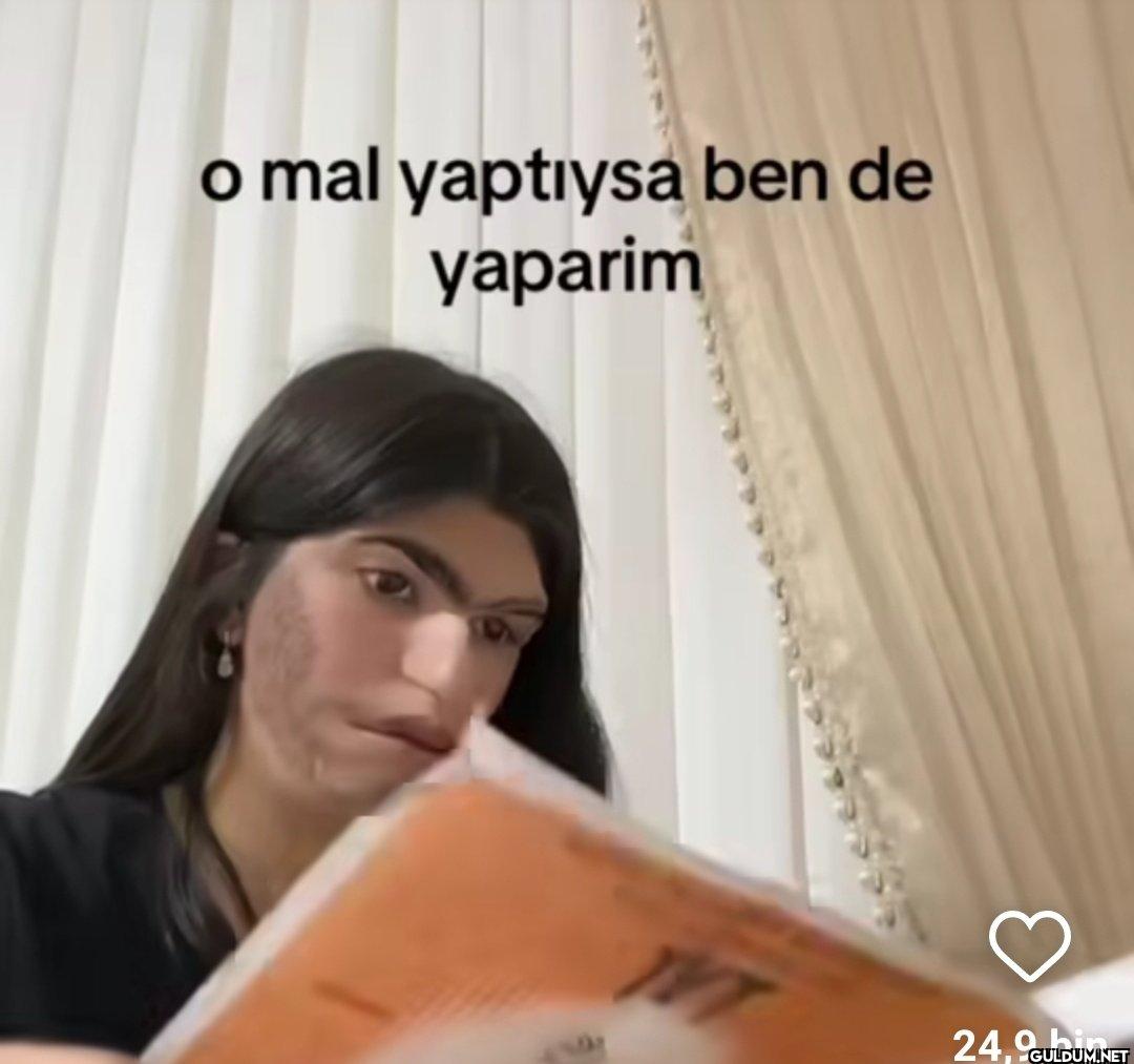 o mal yaptıysa ben de...