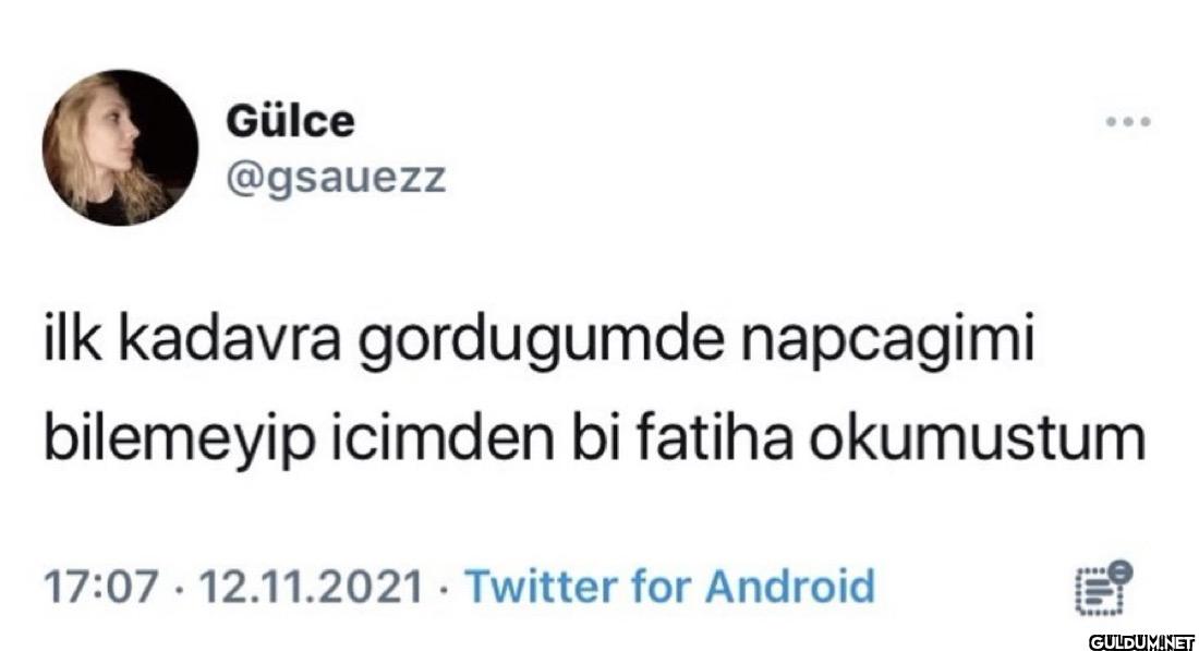 ilk kadavra gordugumde...