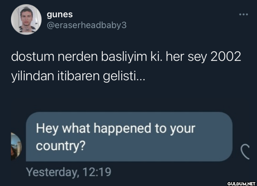 dostum nerden basliyim ki....