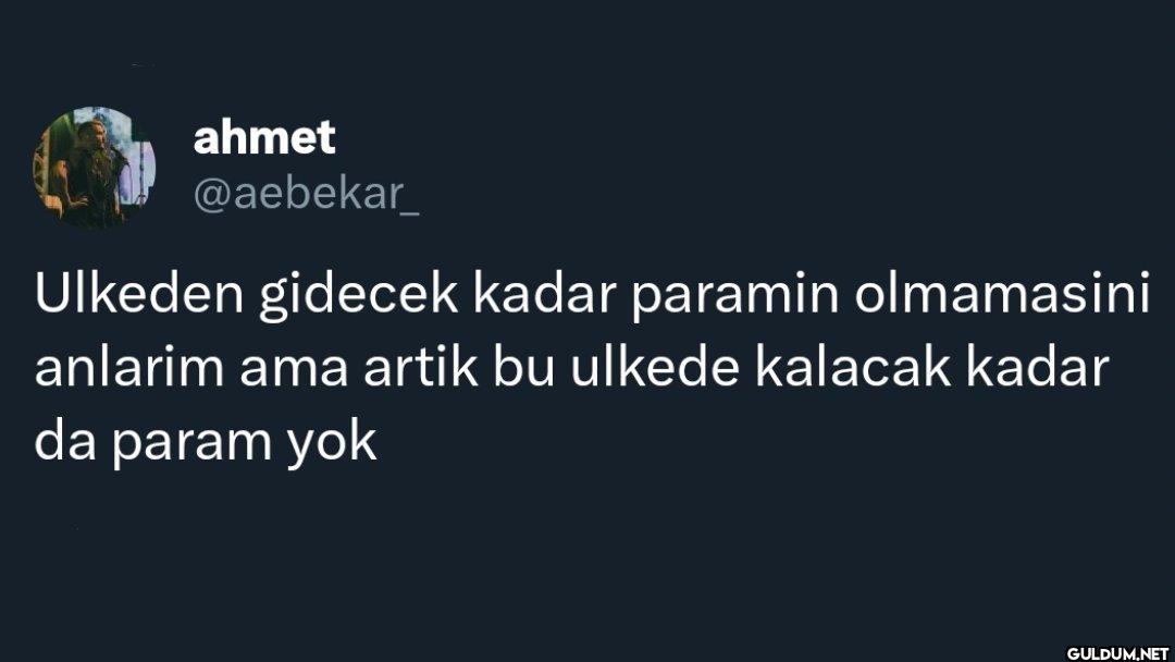 Ulkeden gidecek kadar...