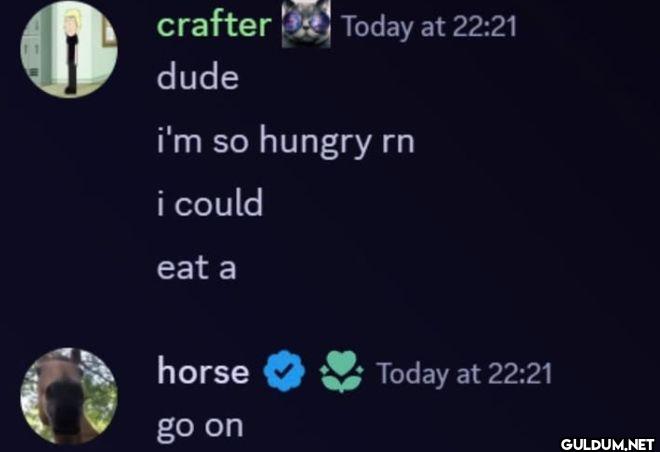 crafter Today at dude i'm...