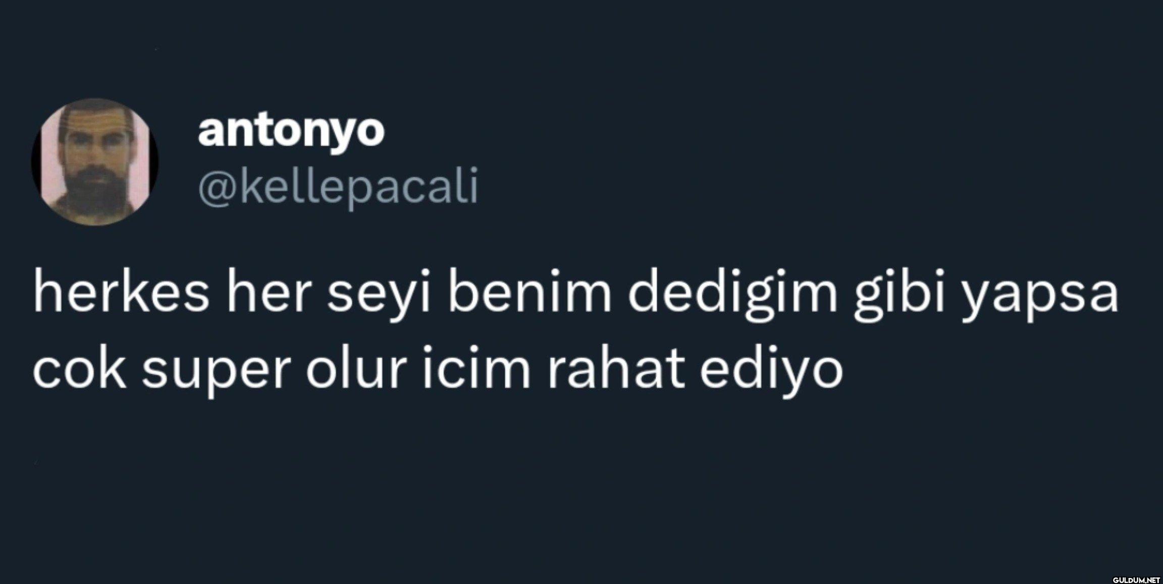 herkes her seyi benim...