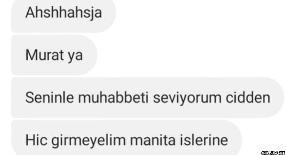 Ahshhahsja Murat ya...