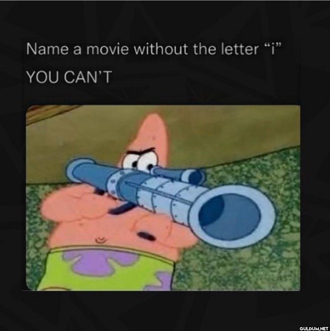 🤔    Name a movie without...