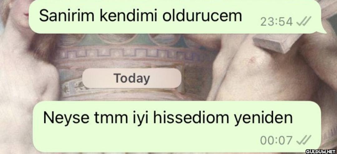 Sanirim kendimi oldurucem...
