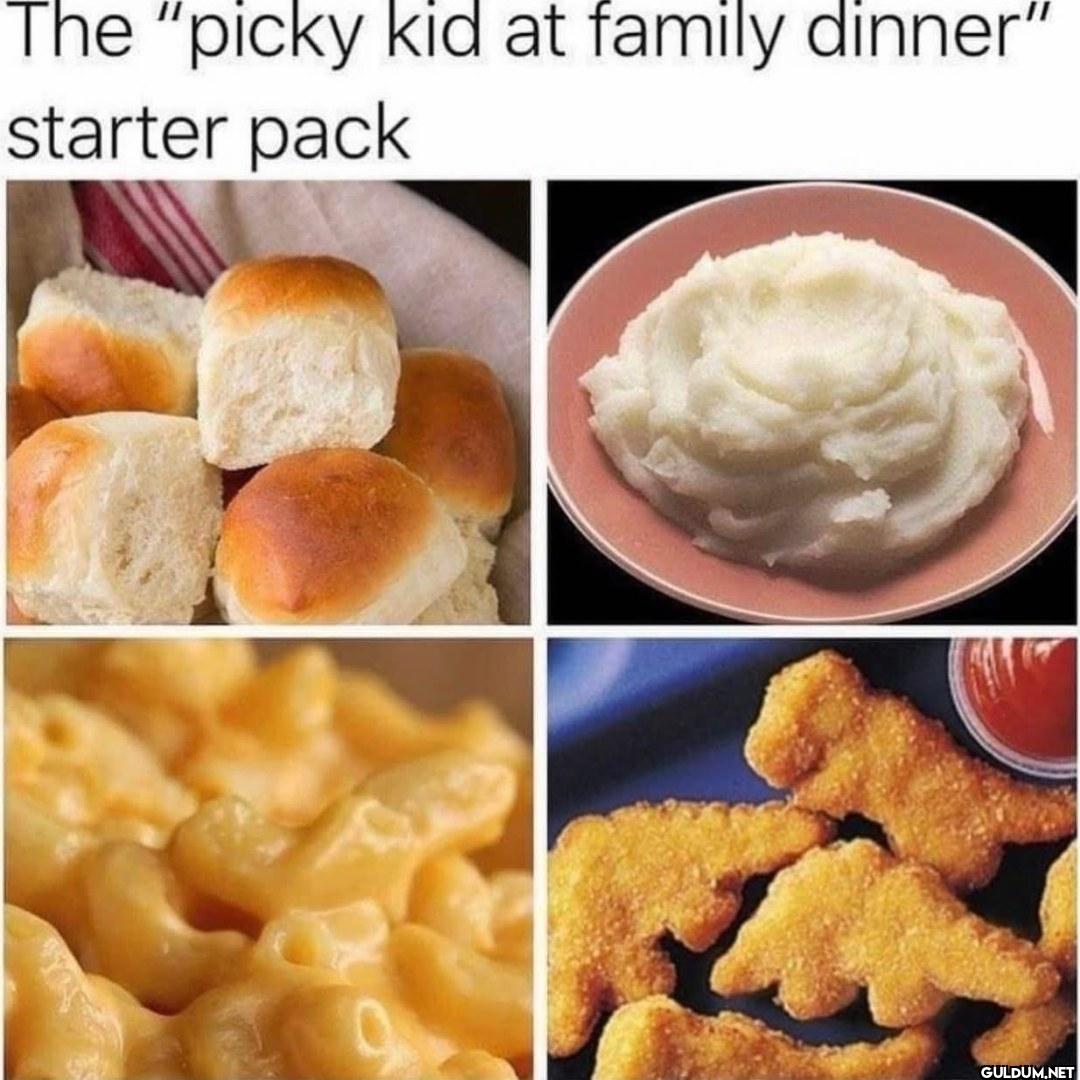 The "picky kid at family...