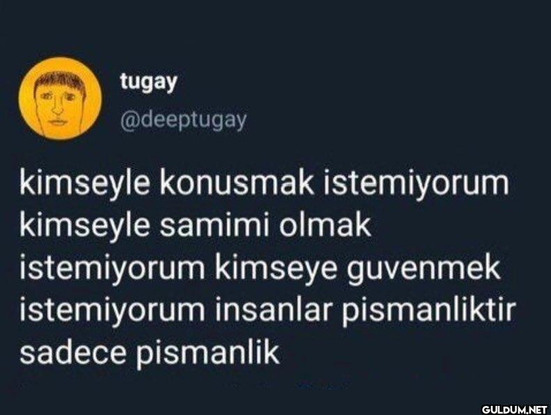 kimseyle konusmak...