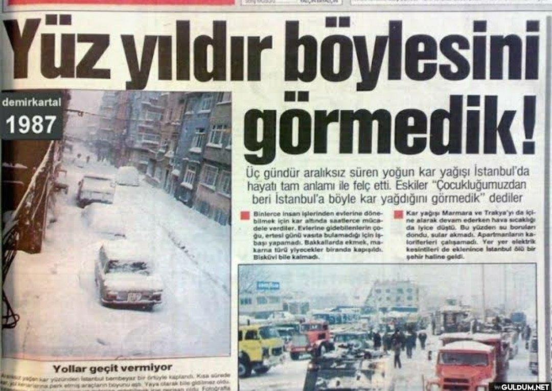 Yüz yıldır böylesini...