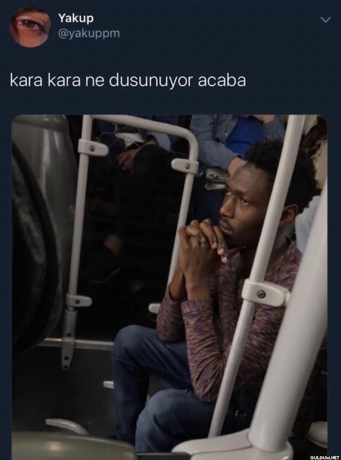 kara kara ne dusunuyor acaba