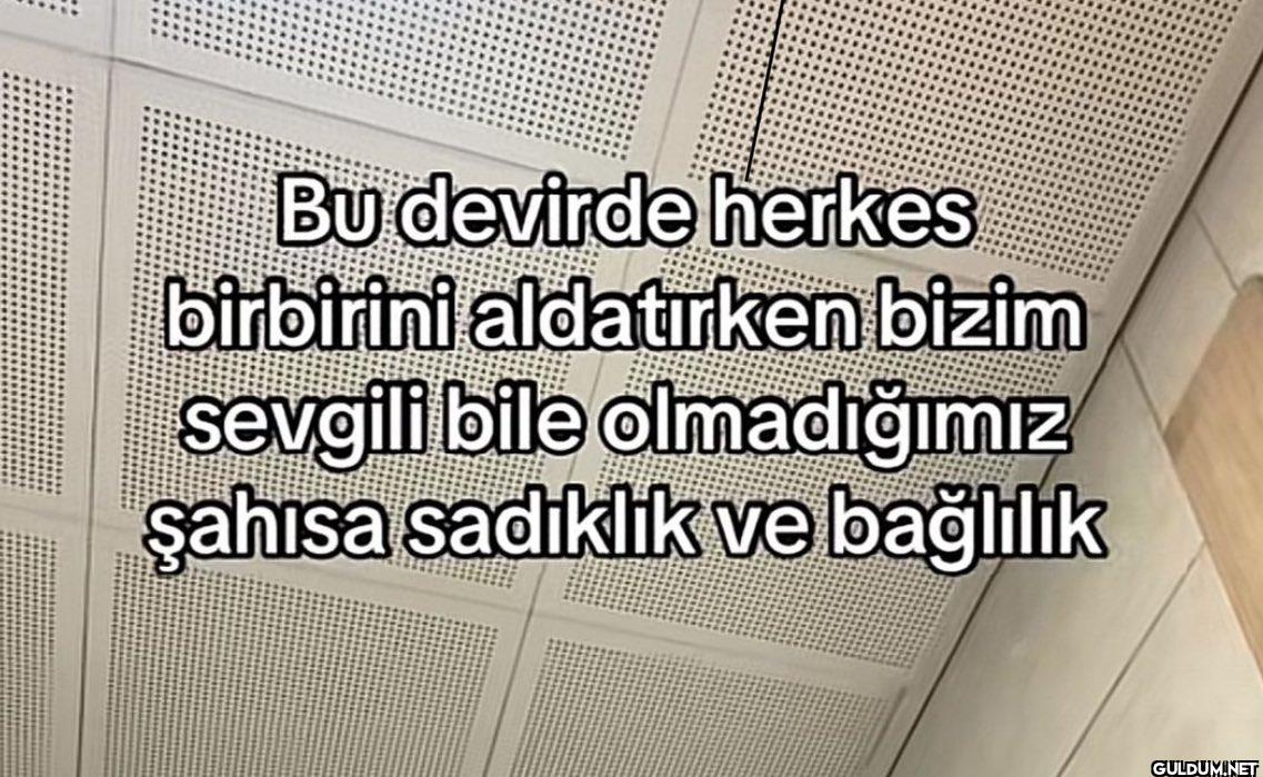 Bu devirde herkes...
