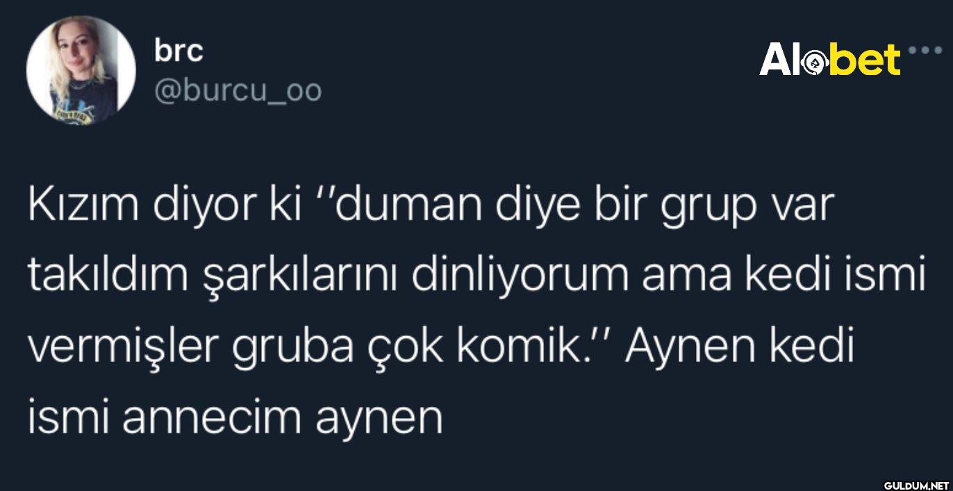 Alobet Kızım diyor ki...