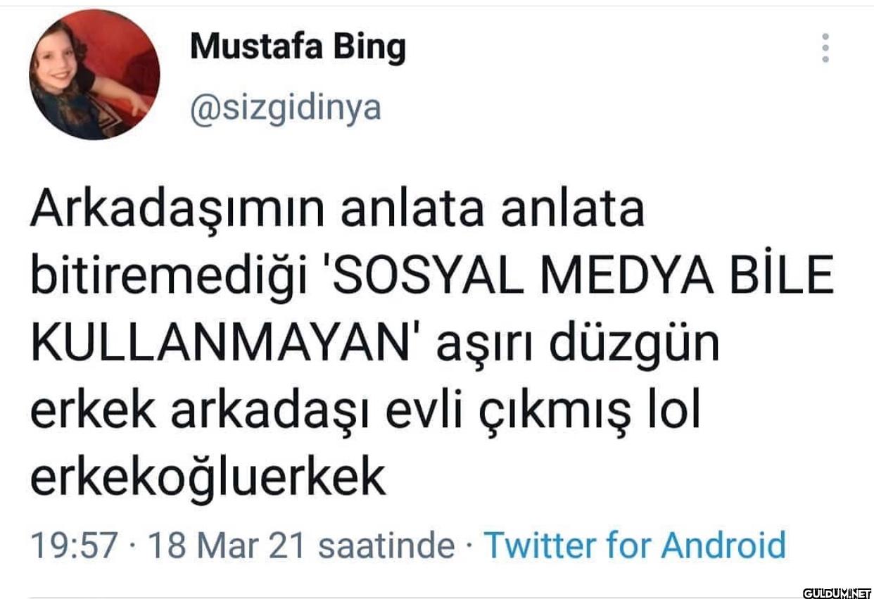 Arkadaşımın anlata anlata...