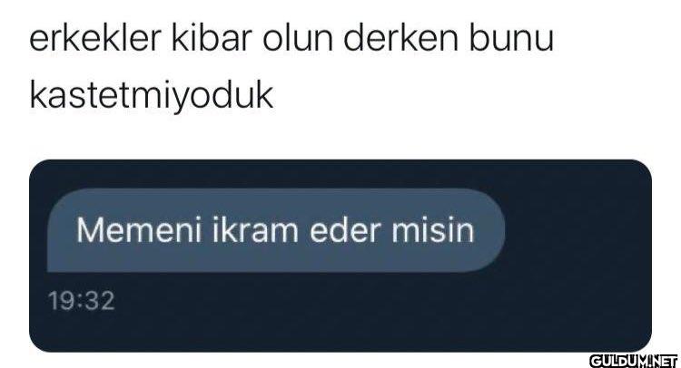 Rica ediyorum    erkekler...