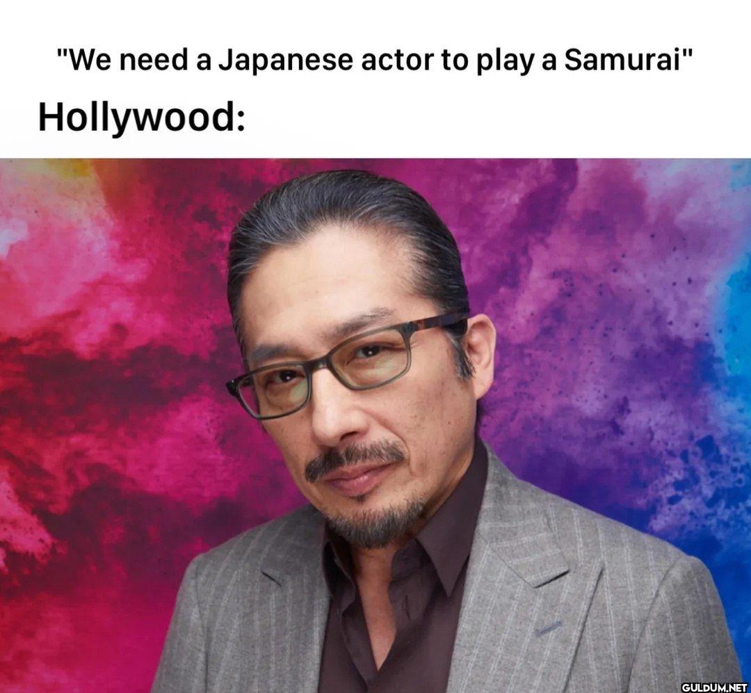 "We need a Japanese actor...