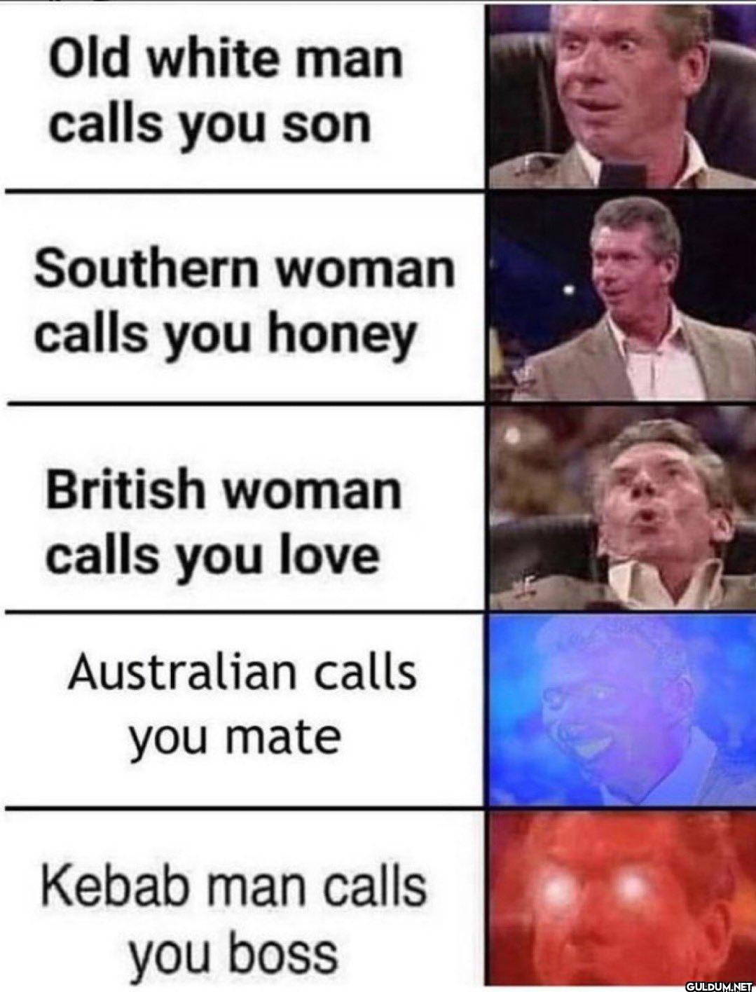 Old white man calls you...