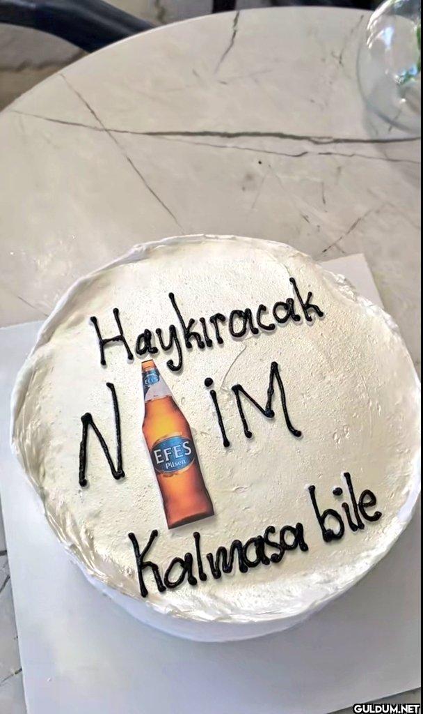 Haykıracak NAIM EFES...