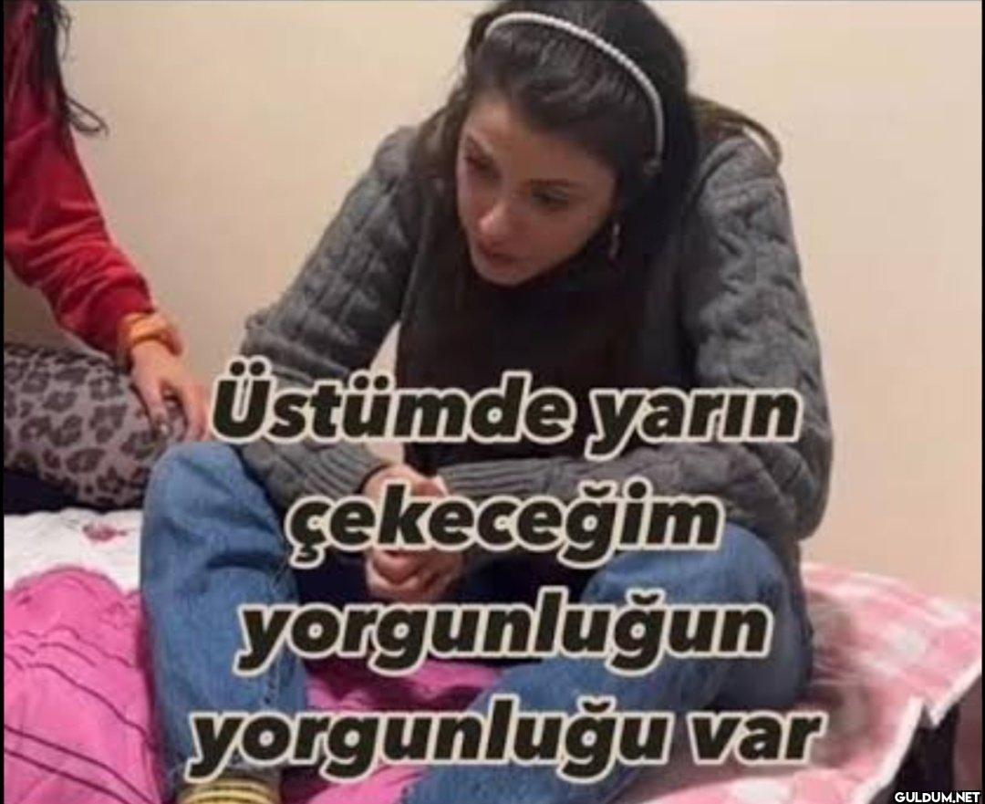 Üstümde yarın çekeceğim...