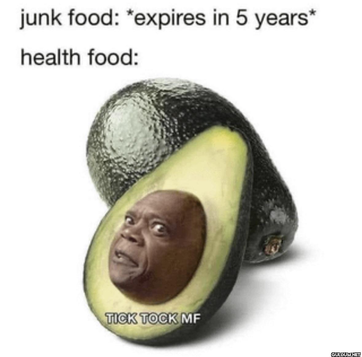 junk food: *expires in 5...