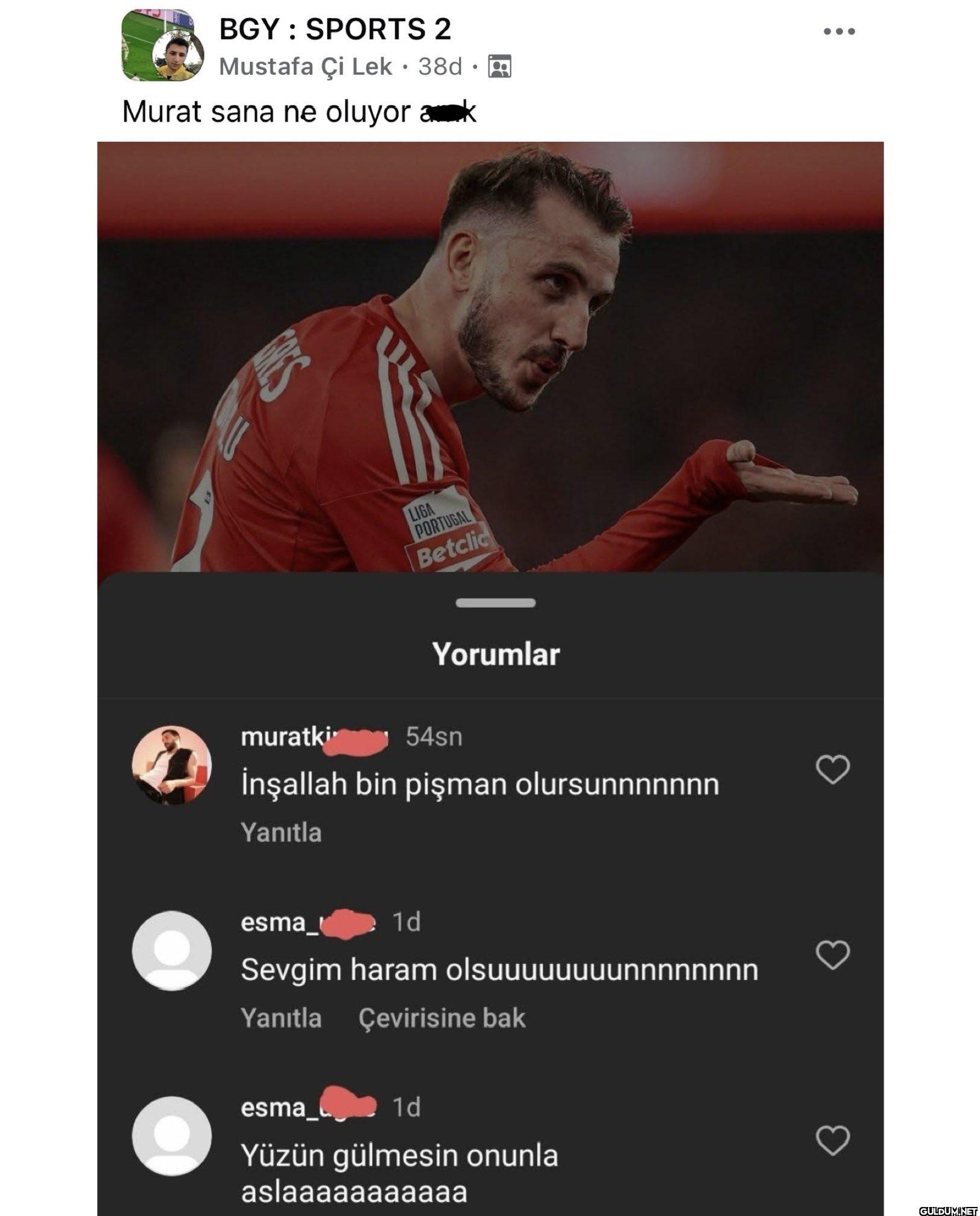 murat sana ne oluyor amk  ...