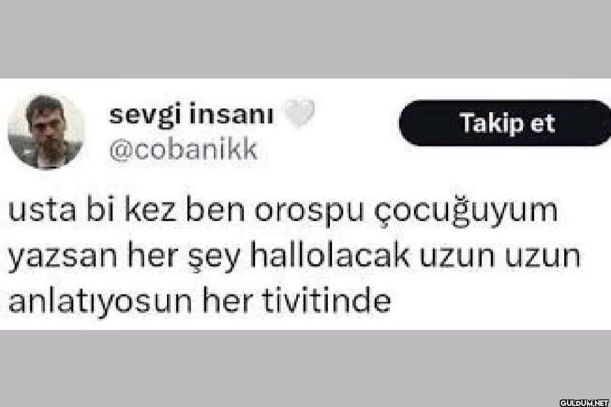sevgi insanı @cobanikk...