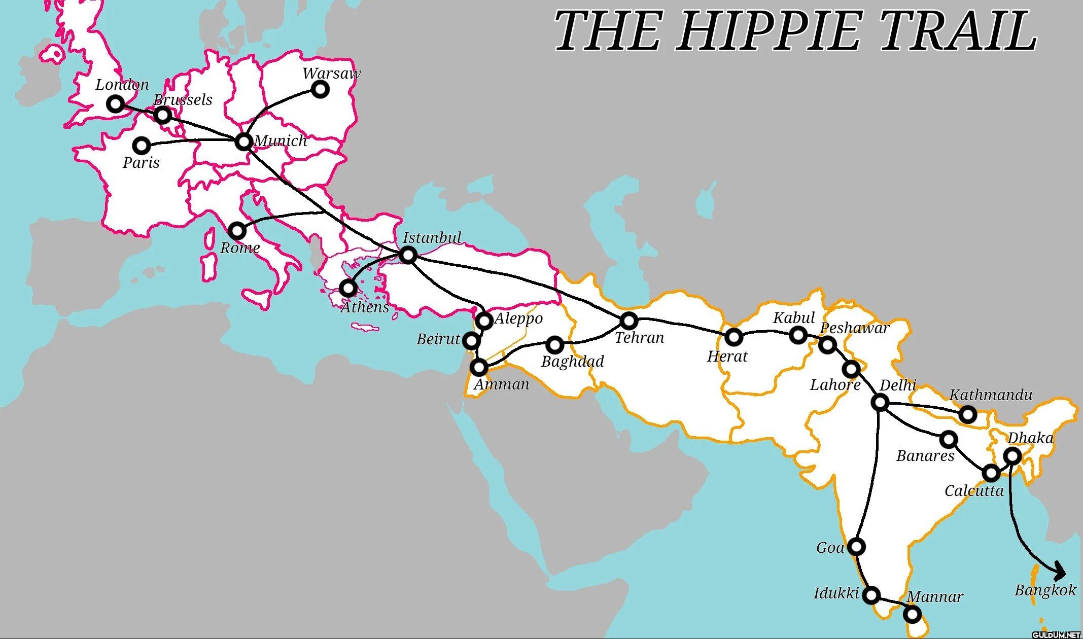 The Hippie Trail, where...