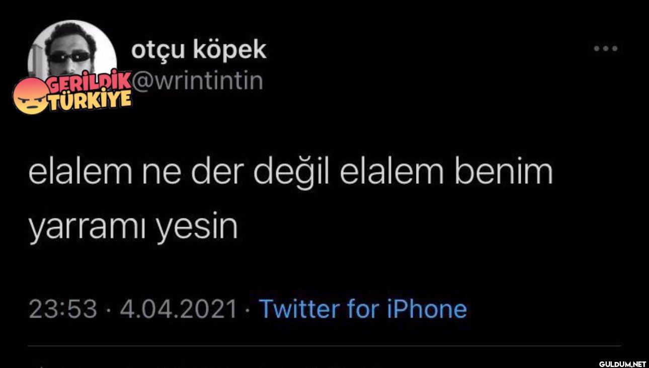 TÜRKİYE elalem ne der...
